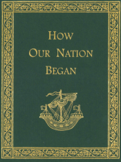 How Our Nation Began Text